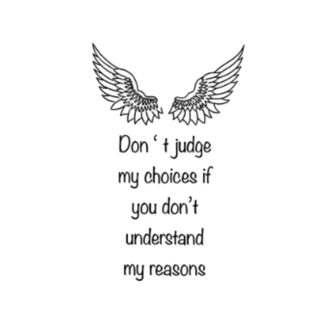 Don't judge my choices